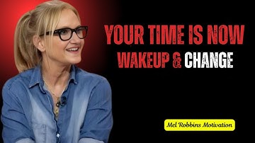 It’s Not Too Late: How to Transform Your Life at Any Moment||Mel Robbins Motivation
