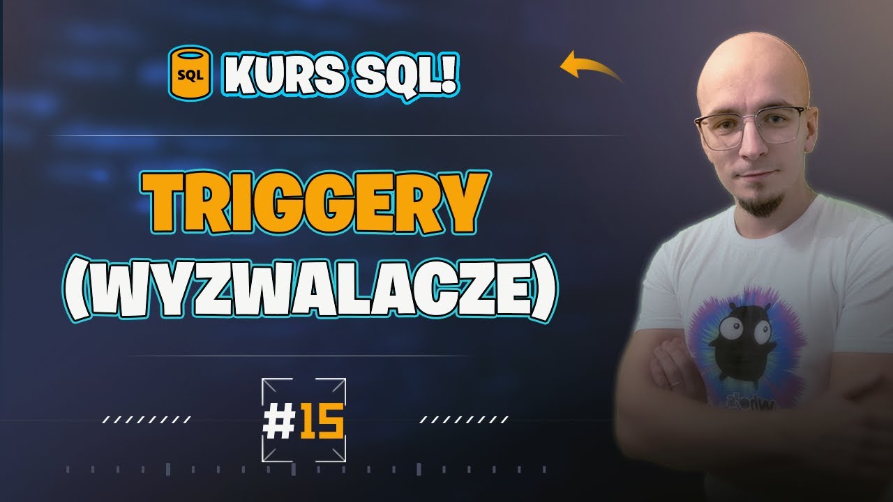 [Kurs SQL od podstaw] Co to są triggery SQL i jak ich używać?