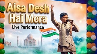 Aisa Desh Hai Mera || Veer Zara || Nawansh || Live performance