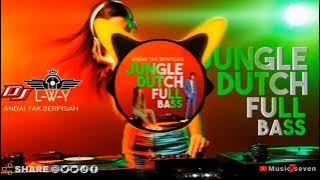 Paling Enak buat Musik Ngeroom !! Andai Tak Berpisah • Jungle Dutch Dj Full Bass