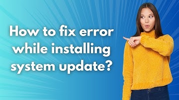 How to fix error while installing system update ? - Step by Step