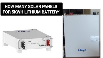 How many solar panels for Deye 5kwh lithium battery?