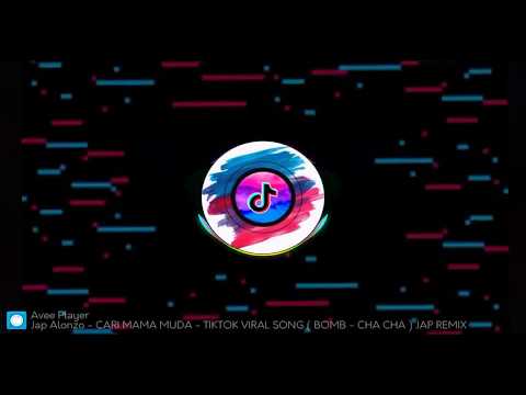 CARI MAMA MUDA - TIKTOK VIRAL SONG ( BOMB - CHA CHA ) JAP REMIX