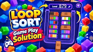 LOOP SORT Game Play, SUPER HARD Level 879 Solution 2026