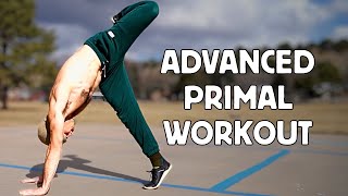 Advanced Primal Movement Workout - INTENSE 20 Minute Follow Along