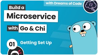 Build a Microservice with Go #1 - Getting Started