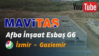 Afba İnşaat Esbaş G6 - Gaziemiri̇zmir Prefabrik Fabrika - Mavitaş Prefabrik
