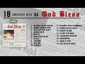 PLAYLIST 18 GREATEST HITS OF GOD BLESS PLAYLIST 18 GREATEST HITS OF GOD BLESS