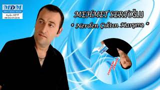 Mehmet Sertoğlu- Nerden Çıktın Karşıma ( Mavi Deniz Müzik ) Resimi