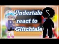 Undertale react to AMV Glitchtale || lol :0