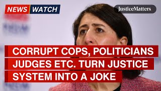 Corrupt cops, politicians, judges etc. turn our justice system into a joke.