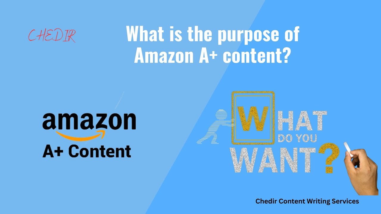 What is the purpose of Amazon A+ content? Chedir Content Writing ...