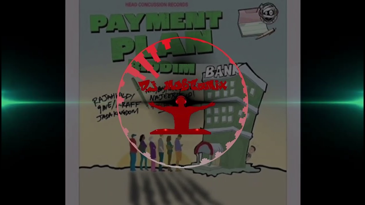 Payment Plan Riddim Mix (Jada Kingdom, Kraff Gad, The (ine, & RajahWild)