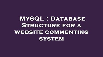 MySQL : Database Structure for a website commenting system