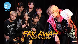 FAR AWAY -JANE FT BAKYONG