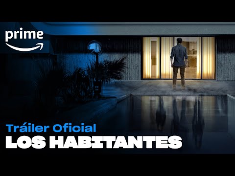 Los Habitantes - Tráiler Oficial | Prime