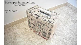 ✂️📐🧵Come fare una borsa per macchina da cucire / How to make a sewing  machine cover 