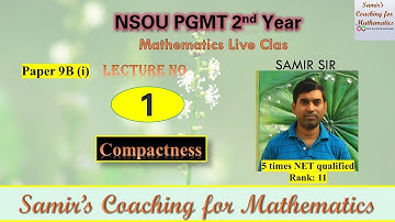 NSOU PGMT 2 | Advanced Topology Class 1| Compactness part 1 | SamirsCoaching