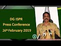 DG ISPR Press Conference - 26 February 2019