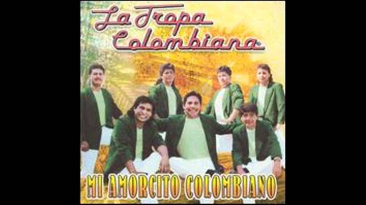 Ver LA TROPA COLOMBIANA  oye papa en YouTube Ver LA TROPA COLOMBIANA  oye papa en YouTube