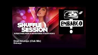 Embargo - Drum & Loops - Club Mix - ShuffleSession