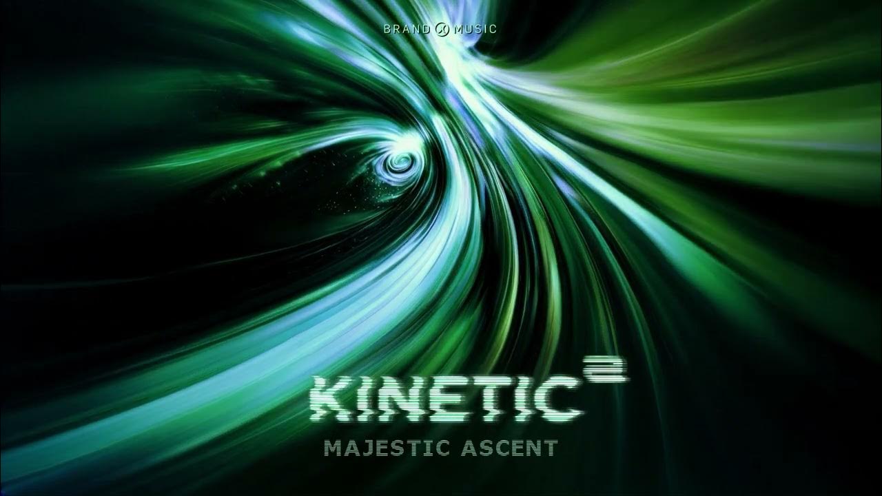 Brand X Music - Majestic Ascent - Kinetic 2 (2024) Brand X Music - Majestic Ascent - Kinetic 2 (2024)