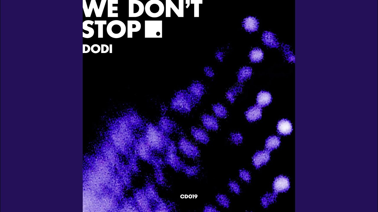 Watch We Don't Stop on YouTube Watch We Don't Stop on YouTube