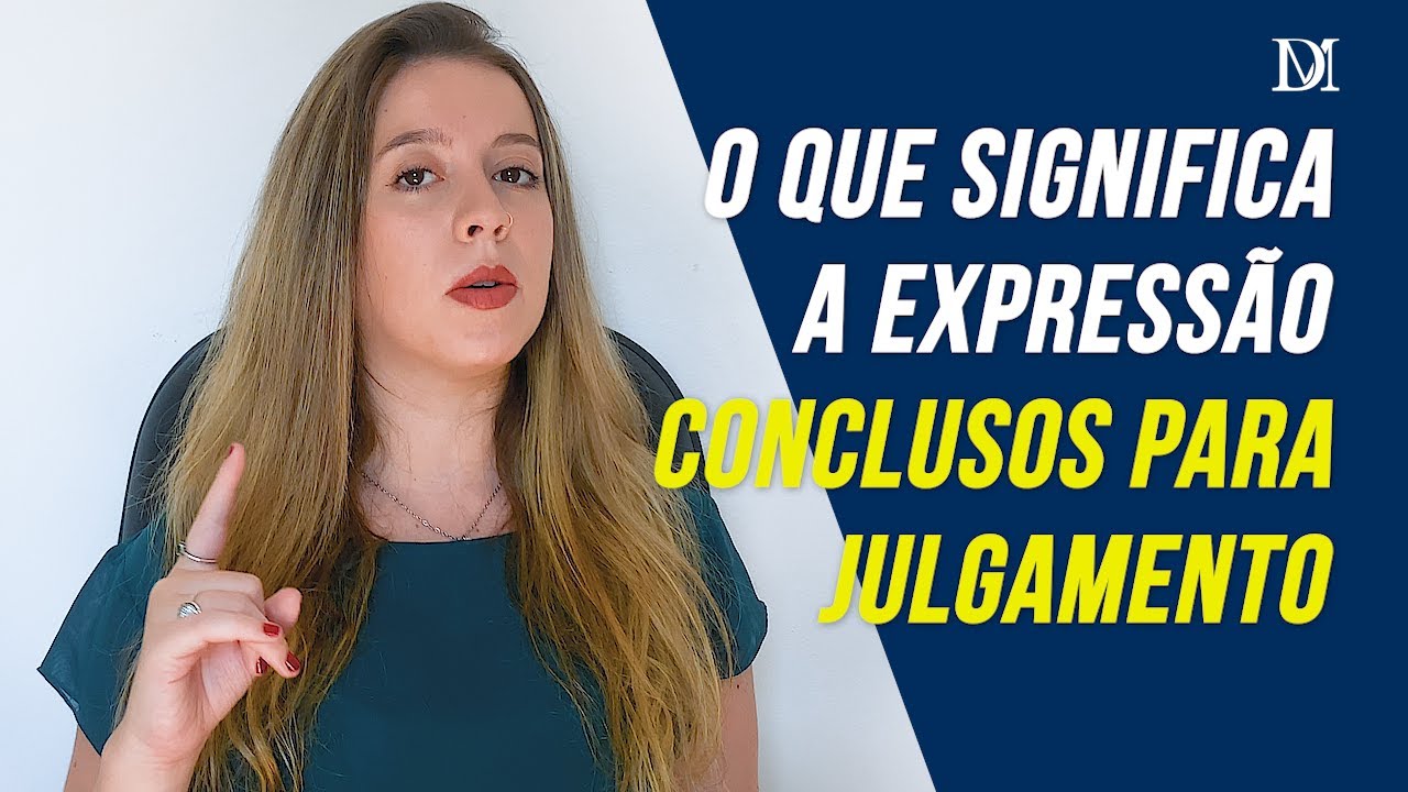 O Que Significa Conclusos Autos Para Julgamento