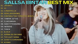 SALLSA BINTAN BEST MIX SONGS - JAYANTI, AI , CINDERELLA, KEHILANGANMU, CINTAKU TAK TERBATAS WAKTU