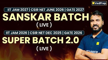 Sanskar Batch & Super Batch 2.0 | Best Online Batches for IIT JAM, CSIR NET & GATE | Chem Academy