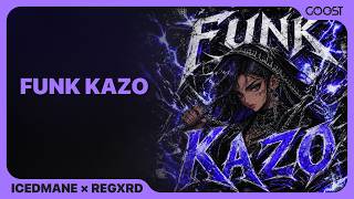 ICEDMANE, REGXRD - FUNK KAZO (Official Audio)