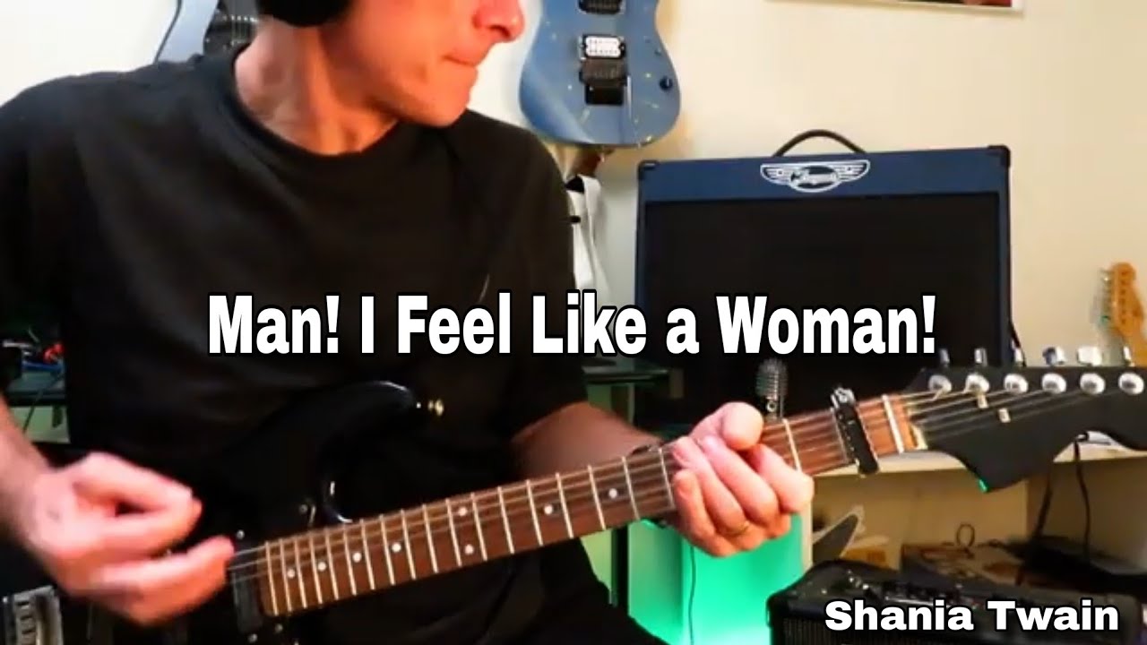 Man! I Feel Like a Woman! - Shania Twain. Full Guitar Cover KDA