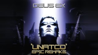 Deus Ex: UNATCO (Epic Remake)