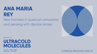 Ana Maria Rey "New frontiers in quantum simulation and sensing with dipolar arrays" Wealth
