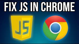 How To Fix JavaScript Not Working, Refreshing or Loading on Google Chrome