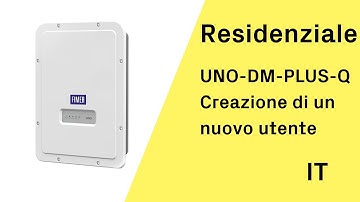 FIMER - UNO-DM-PLUS-Q Web UI - Creazione di un nuovo utente - IT