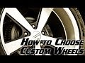 How to Choose a Set of Custom Wheels