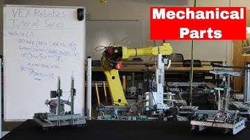 Mechanical Parts | Vex EDR Cortex Tutorials Part 2