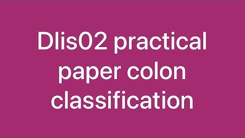 Dlis02 practical paper colon classification question #dlis #dlisupdate #vmoukotanewsexam #vmoukota 