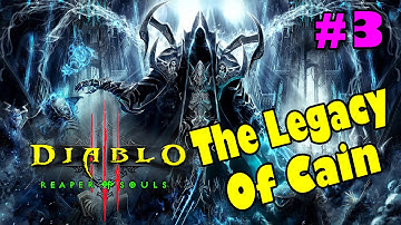 Diablo 3 Reaper Of Souls Ultimate Evil Edition Gameplay Walkthrough Part 3 The Legacy Of Cain