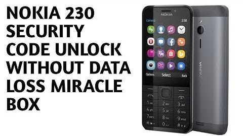 `nokia 230 security cod read by miracle | nokia 230 factory reset by miracle box | N 230 cod unlock