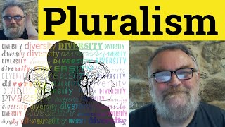 😎 Pluralism Meaning- Pluralistic Defined - Pluralist Examples - Pluralism Definition - Pluralistic