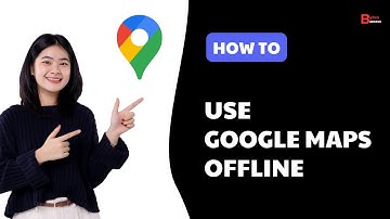 How to Use Google Maps Offline