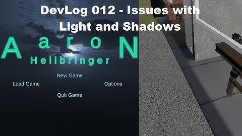 Unity FPS - Aaron Hellbringer - DevLog 012 - Issues with light and shadows