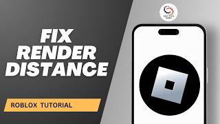 Information How to Fix Render Distance in Roblox News