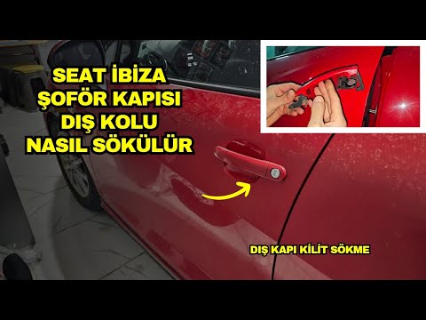 SEAT İBİZA ŞOFÖR KAPI DIŞ KOLU NASIL SÖKÜLÜR | KAPI ANAHTAR KİLİT MEKANİZMA SÖKME