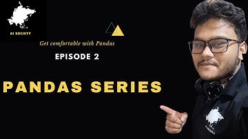 Lecture 2-  Understanding Pandas Series | AI SOCIETY | Sameer Nigam