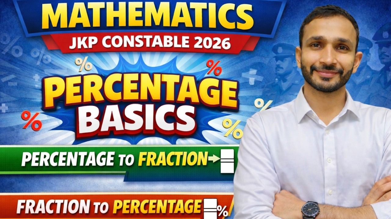 01 BASICS OF PERCENTAGE | CONVERSIONS |MATHEMATICS FOR JKP CONSTABLE 2026 BY SHUKLA SIR