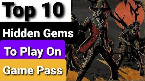 Top 10 Hidden Gems On Xbox Game Pass
