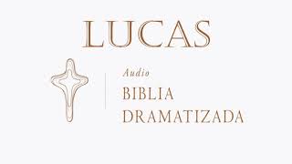 42  LUCAS   AUDIO BIBLIA DRAMATIZADA   NUEVA TRADUCCIÓN VIVIENTE